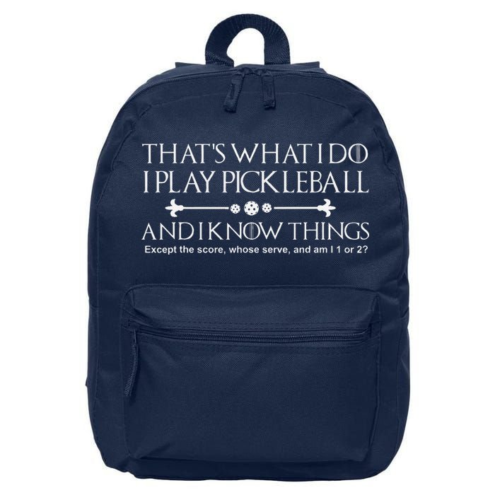 ItS What I Do I Play Pickleball And I Know Things Except 16 in Basic Backpack