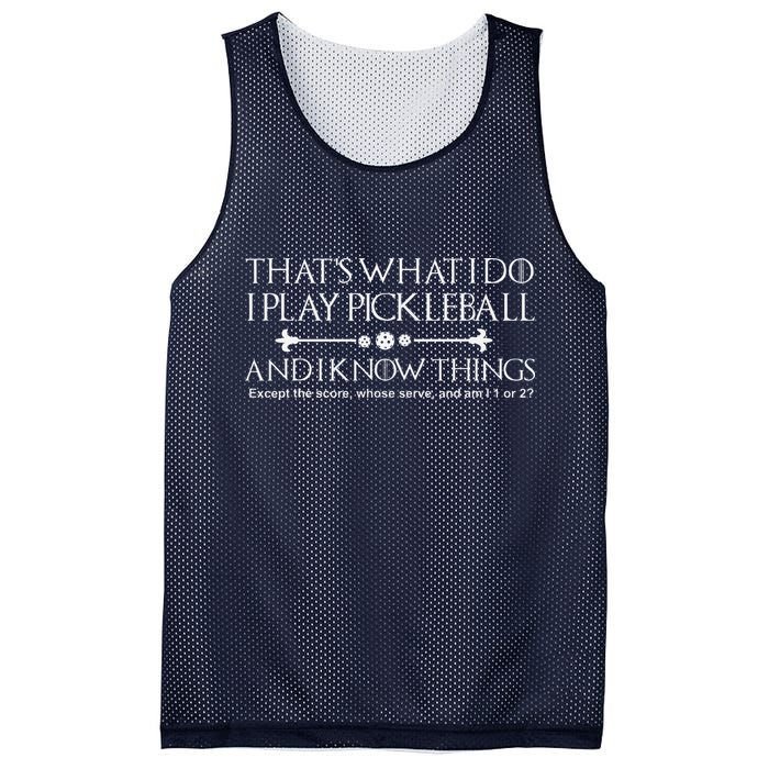 ItS What I Do I Play Pickleball And I Know Things Except Mesh Reversible Basketball Jersey Tank
