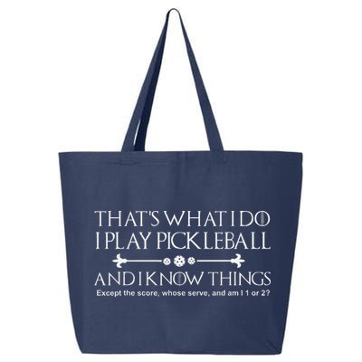 ItS What I Do I Play Pickleball And I Know Things Except 25L Jumbo Tote