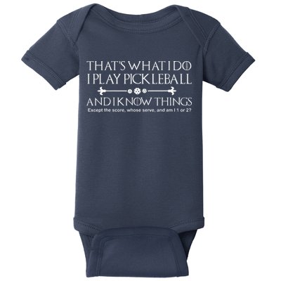 ItS What I Do I Play Pickleball And I Know Things Except Baby Bodysuit
