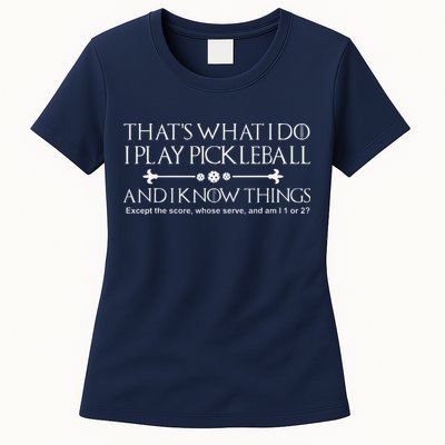 ItS What I Do I Play Pickleball And I Know Things Except Womens T-Shirt