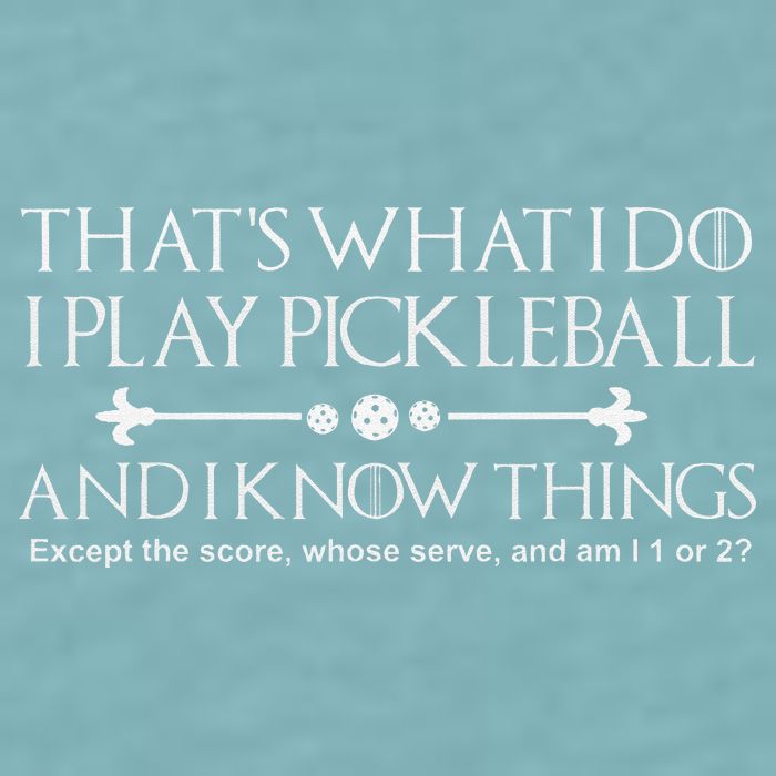ItS What I Do I Play Pickleball And I Know Things Except Sueded Cloud Jersey T-Shirt