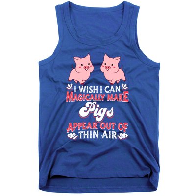 I Wish I Can Magically Make Pigs Appear Gift Pig Gift Tank Top