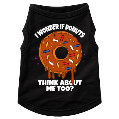 I Wonder If Donuts Think About Me Too | Doughnuts Cute Donut Doggie Tank