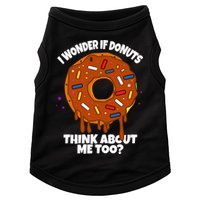 I Wonder If Donuts Think About Me Too | Doughnuts Cute Donut Doggie Tank