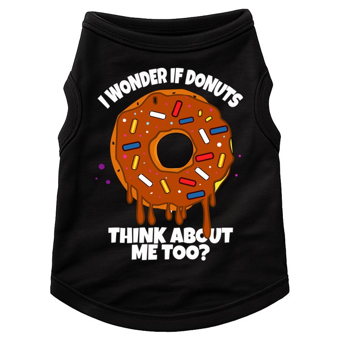 I Wonder If Donuts Think About Me Too | Doughnuts Cute Donut Doggie Tank