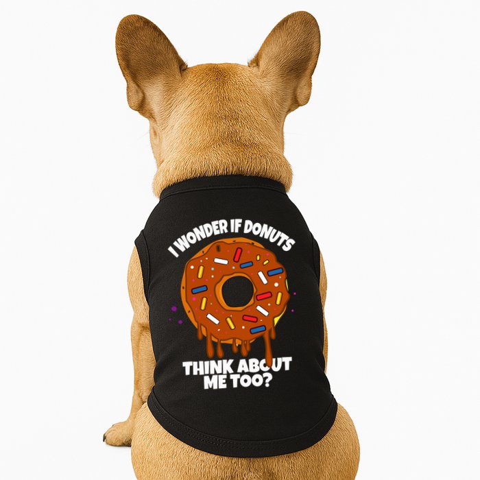 I Wonder If Donuts Think About Me Too | Doughnuts Cute Donut Doggie Tank