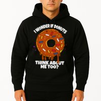 I Wonder If Donuts Think About Me Too | Doughnuts Cute Donut Hoodie
