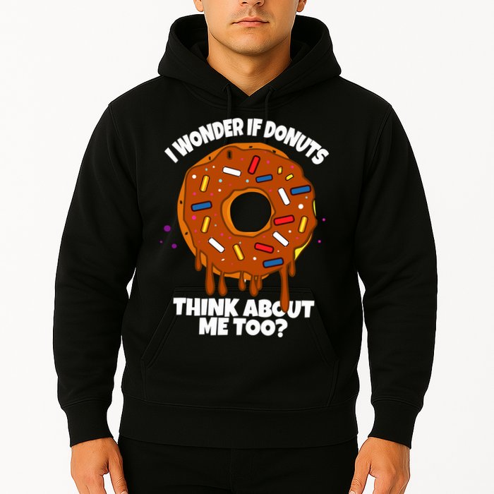 I Wonder If Donuts Think About Me Too | Doughnuts Cute Donut Hoodie