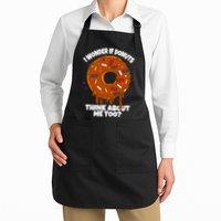I Wonder If Donuts Think About Me Too | Doughnuts Cute Donut Apron