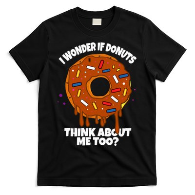 I Wonder If Donuts Think About Me Too | Doughnuts Cute Donut T-Shirt