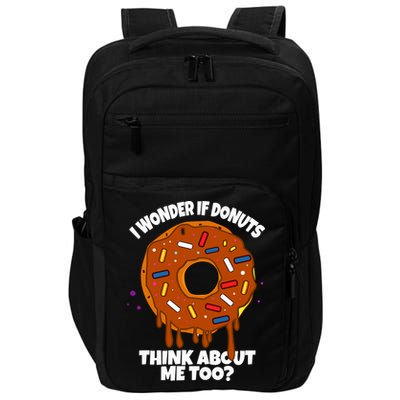 I Wonder If Donuts Think About Me Too | Doughnuts Cute Donut Impact Tech Backpack