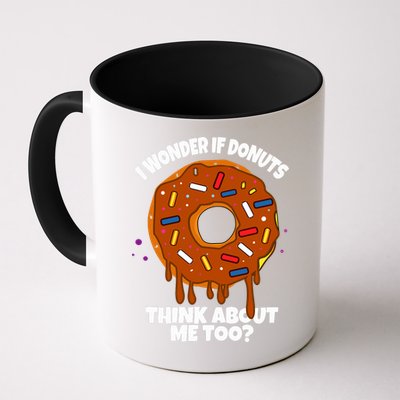 I Wonder If Donuts Think About Me Too | Doughnuts Cute Donut Mug
