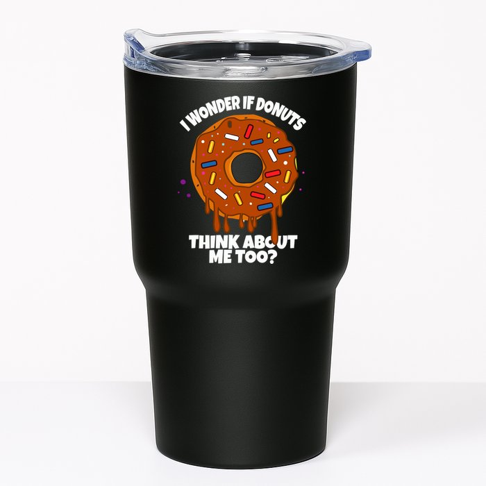 I Wonder If Donuts Think About Me Too | Doughnuts Cute Donut Tumbler