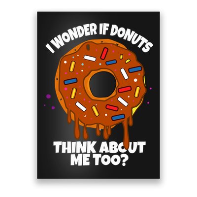 I Wonder If Donuts Think About Me Too | Doughnuts Cute Donut Poster
