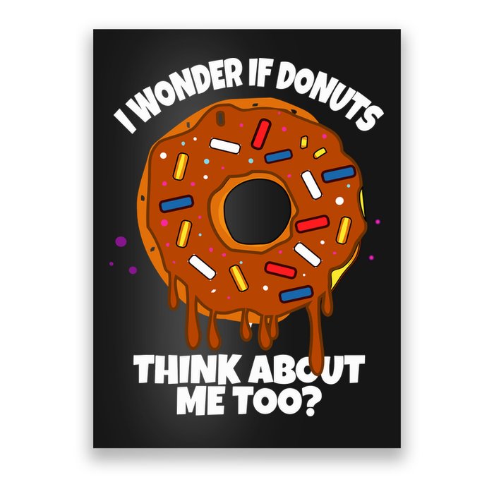 I Wonder If Donuts Think About Me Too | Doughnuts Cute Donut Poster