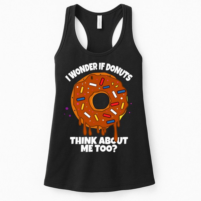 I Wonder If Donuts Think About Me Too | Doughnuts Cute Donut Womens Tank Top