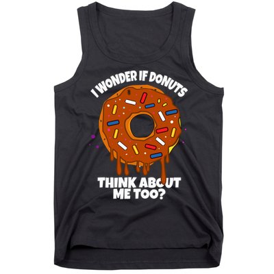 I Wonder If Donuts Think About Me Too | Doughnuts Cute Donut Tank Top