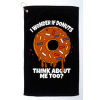 I Wonder If Donuts Think About Me Too | Doughnuts Cute Donut Golf Towel