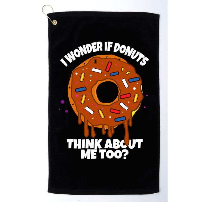 I Wonder If Donuts Think About Me Too | Doughnuts Cute Donut Golf Towel