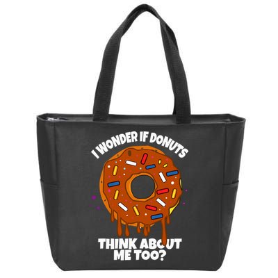 I Wonder If Donuts Think About Me Too | Doughnuts Cute Donut Zip Tote Bag