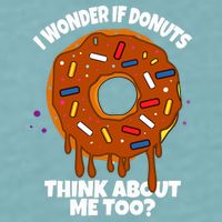 I Wonder If Donuts Think About Me Too | Doughnuts Cute Donut Sueded Cloud Jersey T-Shirt