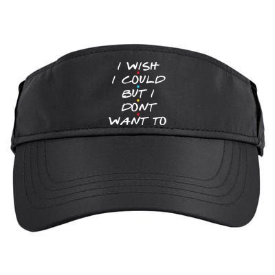 I Wish I Could But I Dont Want To Adult Drive Performance Visor