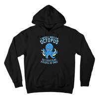 I Wish I Was An Octopus Slap 8 People At Once Funny Octopus Hoodie