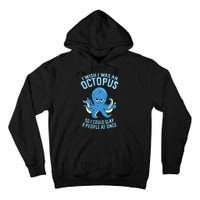 I Wish I Was An Octopus Slap 8 People At Once Funny Octopus Tall Hoodie