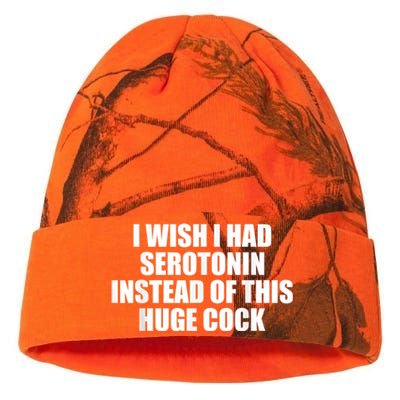 I Wish I Had Serotonin Instead Of This Huge Cock Funny Adult Humor Gift Kati Licensed 12" Camo Beanie