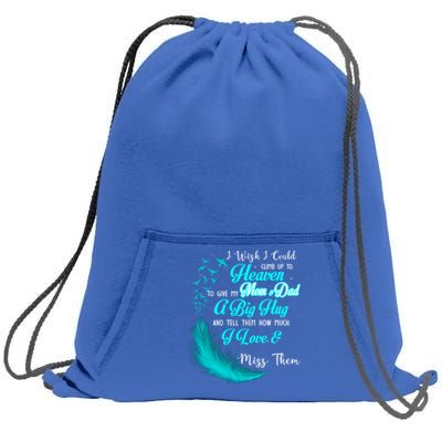 I Wish I Could Climb Up To Heaven To Give My Mom And Dad Gift Sweatshirt Cinch Pack Bag