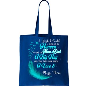 I Wish I Could Climb Up To Heaven To Give My Mom And Dad Gift Tote Bag