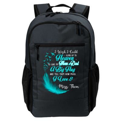 I Wish I Could Climb Up To Heaven To Give My Mom And Dad Gift Daily Commute Backpack