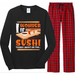 I Wonder If Sushi Thinks About Me Too Funny Sushi Lovers Gift Long Sleeve Pajama Set