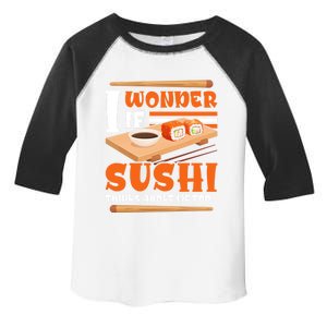 I Wonder If Sushi Thinks About Me Too Funny Sushi Lovers Gift Toddler Fine Jersey T-Shirt