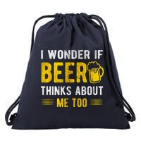 I Wonder If Beer Thinks About Me Too Drawstring Bag