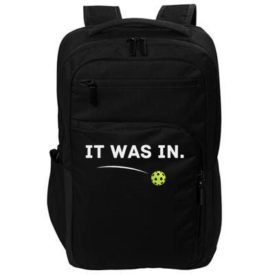 It Was In Pickleball Player  Impact Tech Backpack