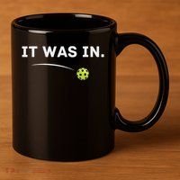 It Was In Pickleball Player  11oz C Handle Ceramic Mug
