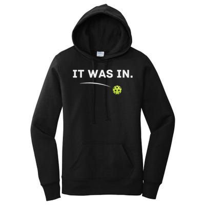 It Was In Pickleball Player  Women's Pullover Hoodie