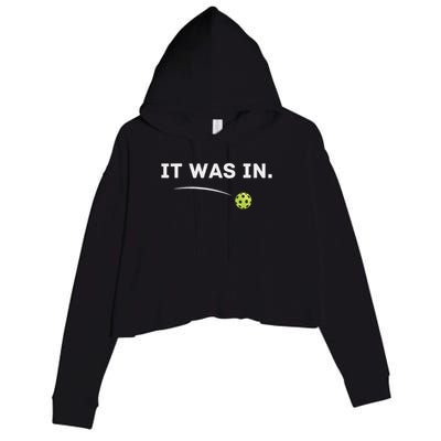 It Was In Pickleball Player  Crop Fleece Hoodie