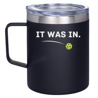 It Was In Pickleball Player  12oz Stainless Steel Coffee Mug