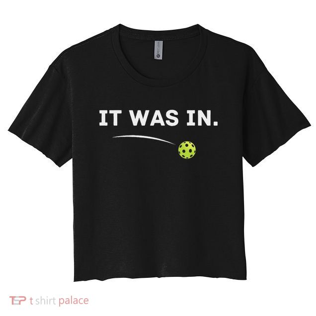 It Was In Pickleball Player  Crop Top