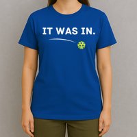 It Was In Pickleball Player  T-Shirt