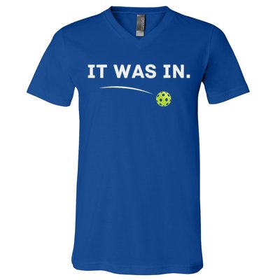 It Was In Pickleball Player  V-Neck T-Shirt