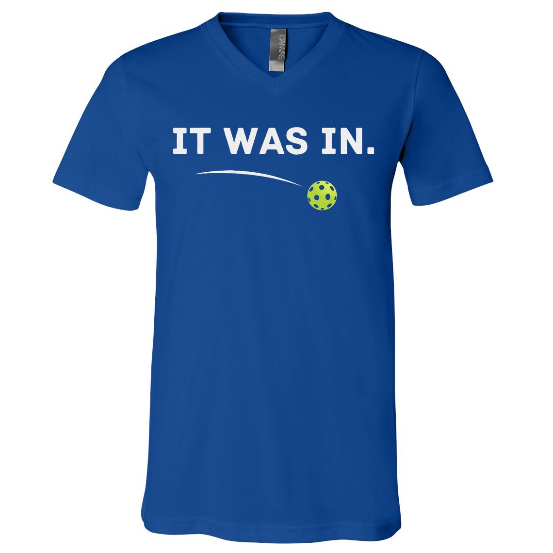 It Was In Pickleball Player  V-Neck T-Shirt