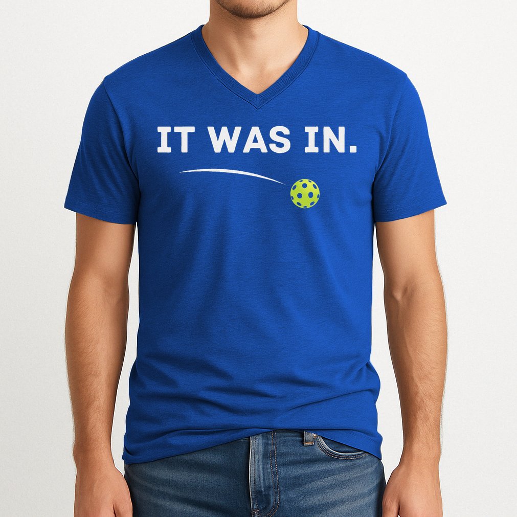It Was In Pickleball Player  V-Neck T-Shirt