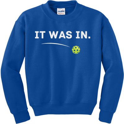 It Was In Pickleball Player  Kids Sweatshirt