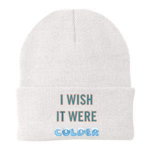 I Wish It Were Colder Funny Weather Quote Knit Cap Winter Beanie