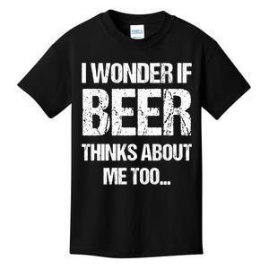 I Wonder If Beer Thinks About Me Too Kids T-Shirt