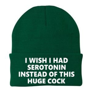 I Wish I Had Serotonin Instead Of This Huge Cock Funny Adult Humor Knit Cap Winter Beanie